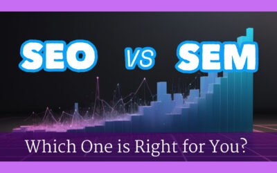 SEO vs SEM: What’s the Difference and Which One is Right for You?